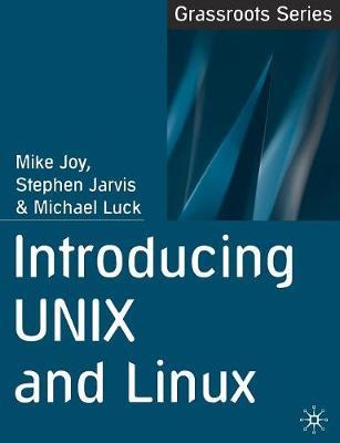 Introducing UNIX and Linux by Mike Joy