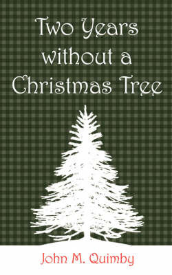 Two Years Without a Christmas Tree by John M. Quimby image
