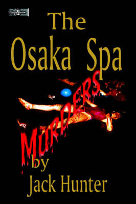 Osaka Spa Murders by Jack E. Hunter image
