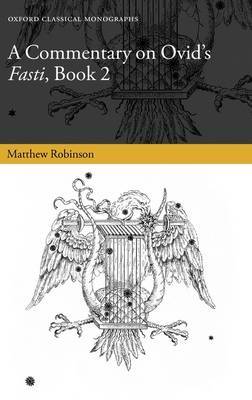 A Commentary on Ovid's Fasti, Book 2 by Matthew Robinson image