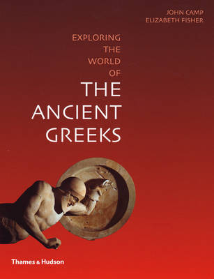 Exploring the World of the Ancient Greeks by John Camp image