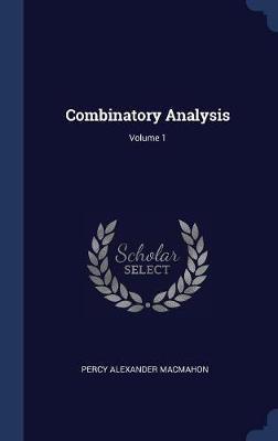 Combinatory Analysis; Volume 1 by Percy Alexander MacMahon image