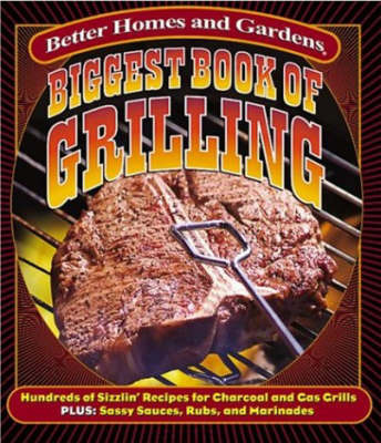 Biggest Book of Grilling by Better Homes & Gardens image
