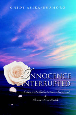 Innocence interrupted on Hardback by Chidi Asika-Enahoro