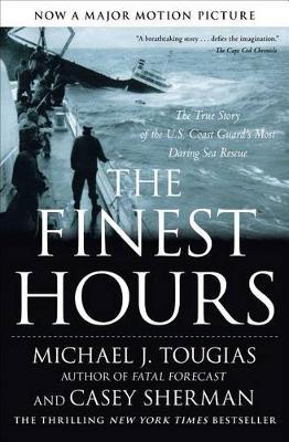 The Finest Hours: The True Story of the U.S. Coast Guard's Most Daring Sea Rescue by Michael Tougias image