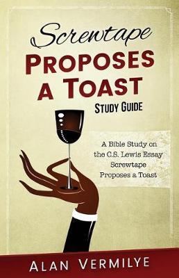 Screwtape Proposes a Toast Study Guide by Vermilye Alan image