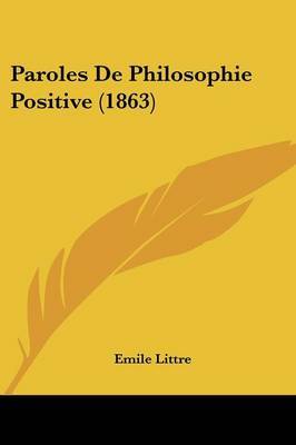 Paroles De Philosophie Positive (1863) by Emile Littre image
