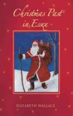 Christmas Past in Essex by Elizabeth Wallace image