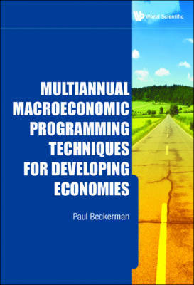 Multiannual Macroeconomic Programming Techniques For Developing Economies on Hardback by Paul Beckerman