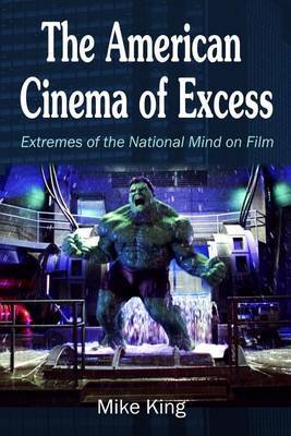 The American Cinema of Excess by Mike King