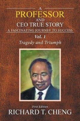 A Professor and CEO True Story by Richard T Cheng image