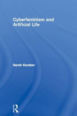 Cyberfeminism and Artificial Life by Sarah Kember image