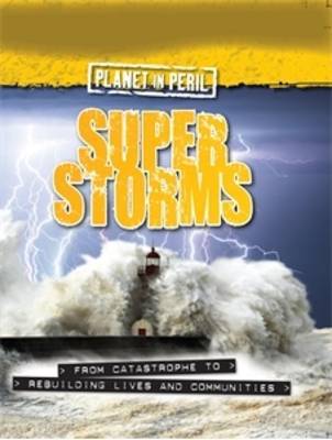 Planet in Peril: Super Storms by Cath Senker image