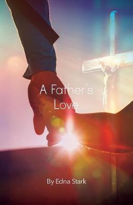 A Father's Love by Edna Stark image