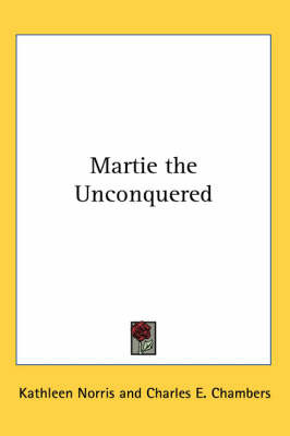 Martie the Unconquered by Kathleen Norris image