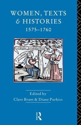 Women, Texts and Histories 1575-1760 image