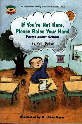 If You're Not Here, Please Raise Your Hand by Kalli Dakos image