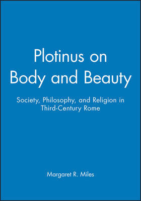 Plotinus on Body and Beauty by Margaret R. Miles image