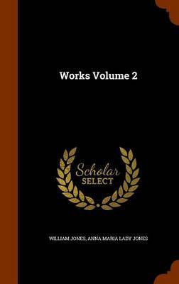 Works Volume 2 by William Jones image