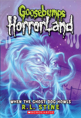 When the Ghost Dog Howls on Paperback by R.L. Stine