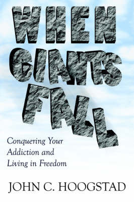 When Giants Fall by John , C. Hoogstad image