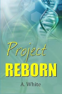 Project Reborn by A. White image