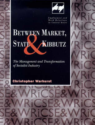 Between Market, State and Kibbutz by Christopher Warhurst image