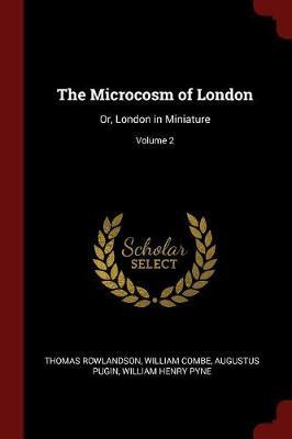 Microcosm of London; Or, London in Miniature; Volume 2 by Thomas Rowlandson image