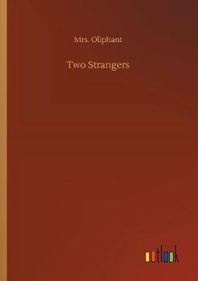 Two Strangers by Margaret Wilson Oliphant image