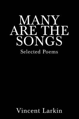 Many Are the Songs by Vincent Larkin, Vincent image