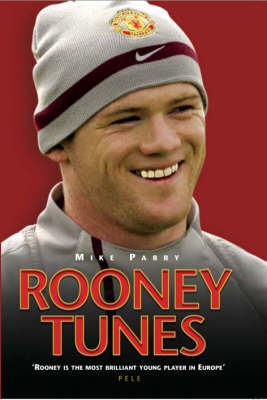 Rooney Tunes on Hardback by Mike Parry