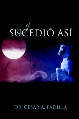 Y Sucedio Asi on Paperback by Cesar A. Padilla