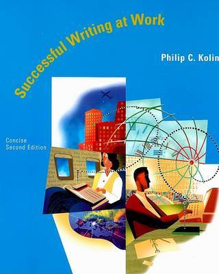 Successful Writing at Work on Paperback by Philip C Kolin (University of Southern Mississippi University of Southern Mississippi, USA University of Southern Mississippi, USA University of South