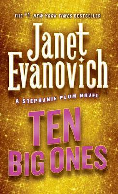 Ten Big Ones (Stephanie Plum) by Janet Evanovich