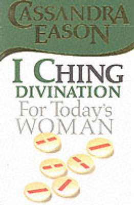 I Ching Divination for Today's Woman by Cassandra Eason image