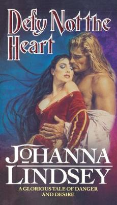 Defy Not The Heart by Johanna Lindsey image