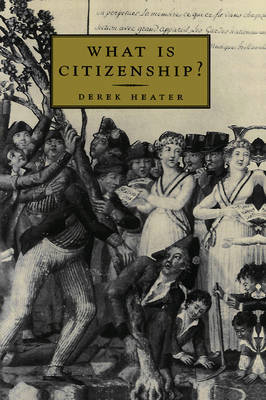 What is Citizenship? by Derek Heater image