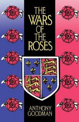 The Wars of the Roses by Anthony Goodman image