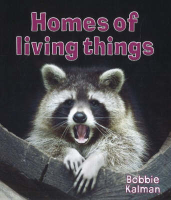 Homes of Living Things by Bobbie Kalman image