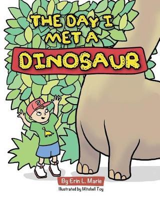 The Day I Met a Dinosaur by Erin L Marie image
