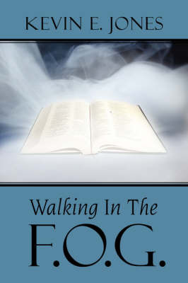 Walking In The F.O.G. by Kevin E. Jones image