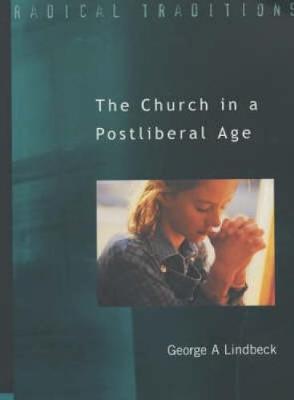 Church in a Postliberal Age by George A. Lindbeck image
