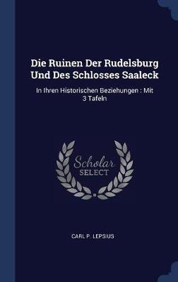 Die Ruinen Der Rudelsburg Und Des Schlosses Saaleck image