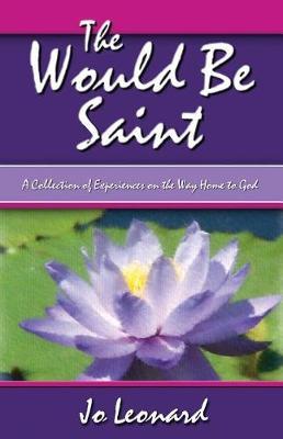 The Would Be Saint by Jo Leonard image