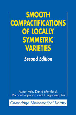 Smooth Compactifications of Locally Symmetric Varieties by Avner Ash image