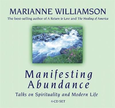 Manifesting Abundance by Marianne Williamson