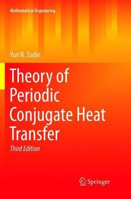 Theory of Periodic Conjugate Heat Transfer by Yuri B. Zudin image