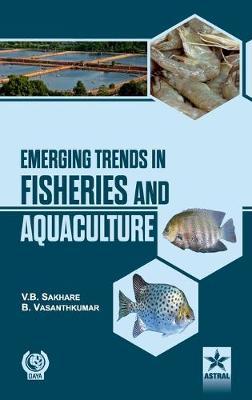 Emerging Trends in Fisheries and Aquaculture by B. Vasanthkumar image