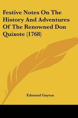 Festive Notes On The History And Adventures Of The Renowned Don Quixote (1768) by Edmund Gayton image