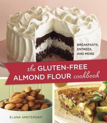 The Gluten Free Almond Flour Cookbook and More " by Elana Amsterdam image